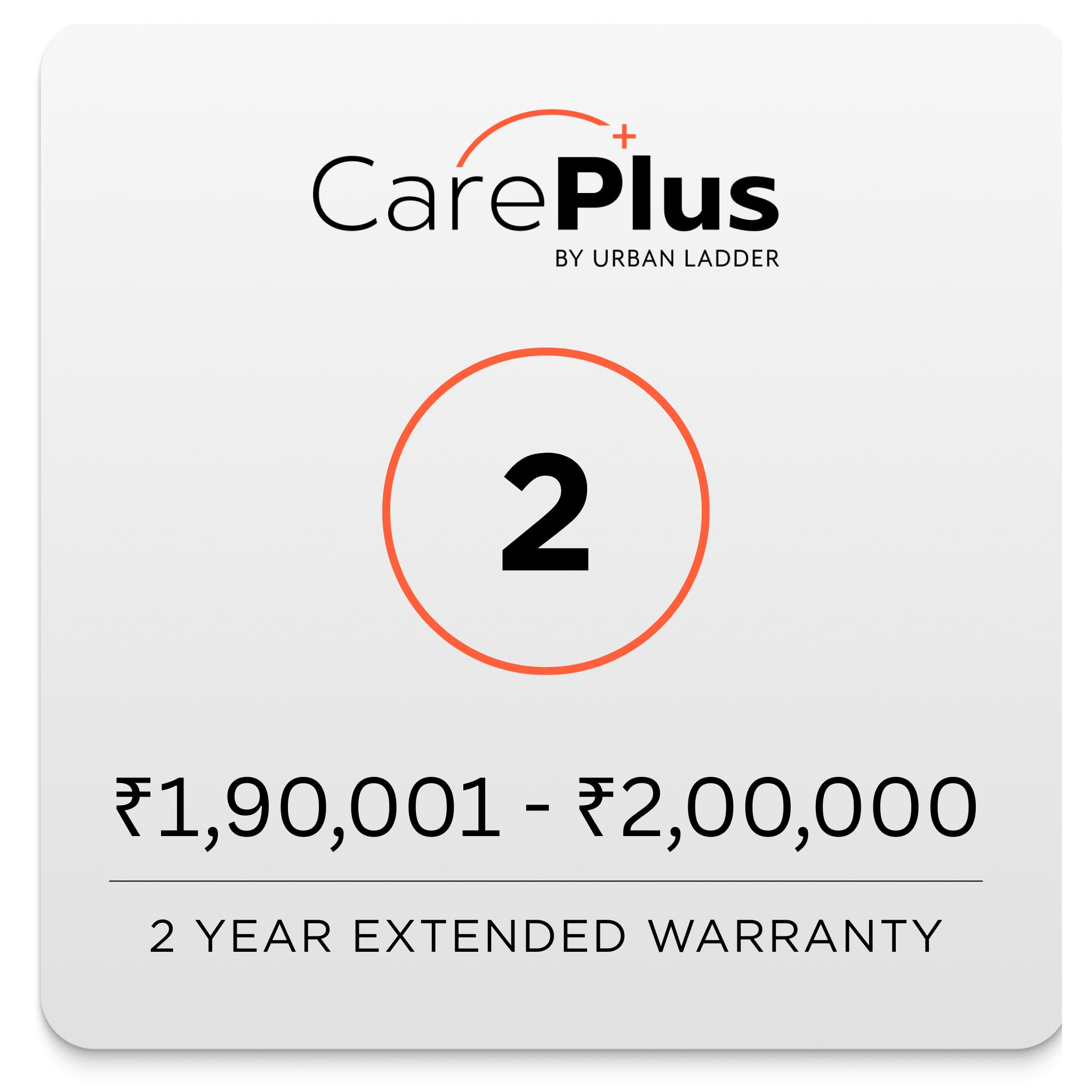Care Plus - 2 Year Extended Warranty (190001 to 200000) - Urban Ladder