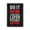The Castle Decor Do It Now Motivational Wall Art 8x12 Inch