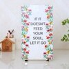 If It Doesn't Feed Your Soul Let It Go Showpieces