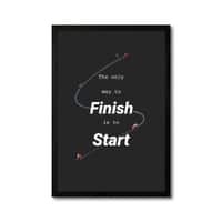 The Castle Decor The Only Way To Finish Is To Start Wall Art 8x12 Inch
