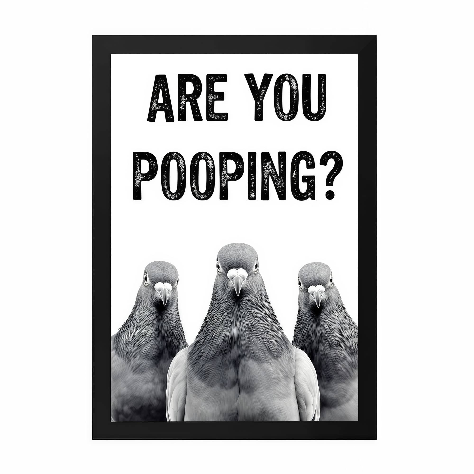 The Castle Decor Funny Are You Pooping Pigeons Wall Art 8x12 Inch - The Castle Decor