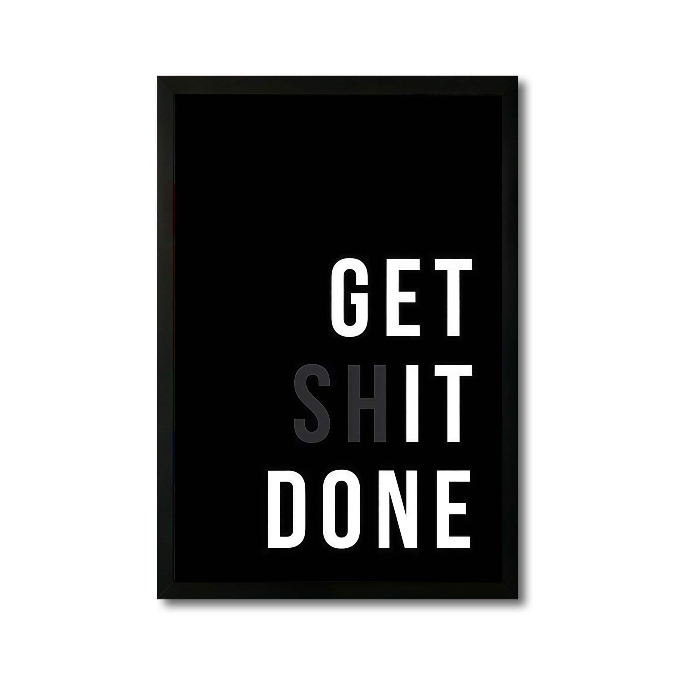 The Castle Decor Get Shit Done Motivational Wall Art 8x12 Inch - The Castle Decor