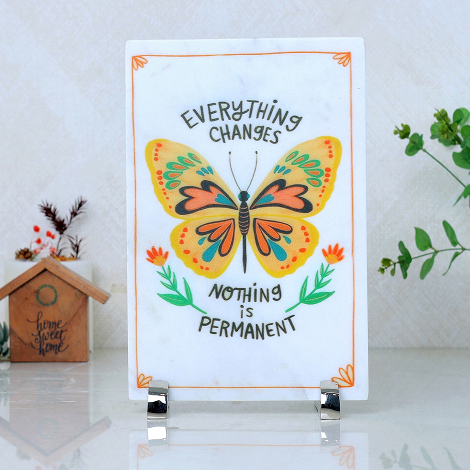 Everything Changes Nothing Is Permanent Showpieces - Posh N Plush
