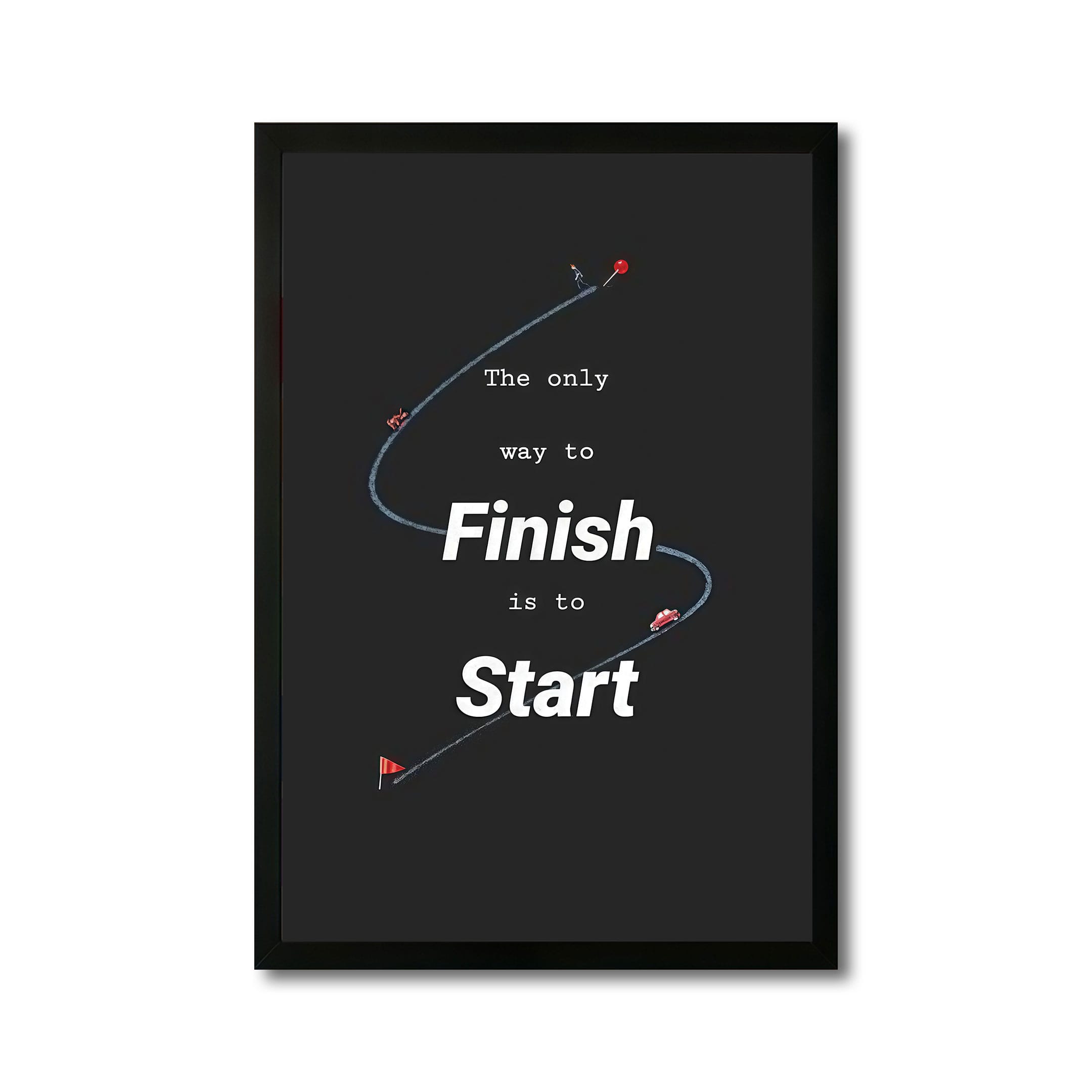 The Castle Decor The Only Way To Finish Is To Start Wall Art 8x12 Inch - The Castle Decor