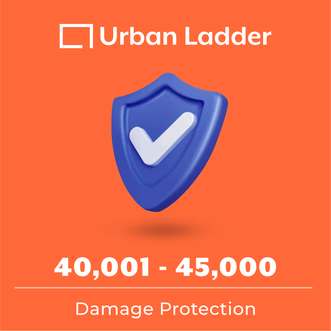 Value Added Services - 1 Year Damage Protection (40001 to 45000) - Urban Ladder