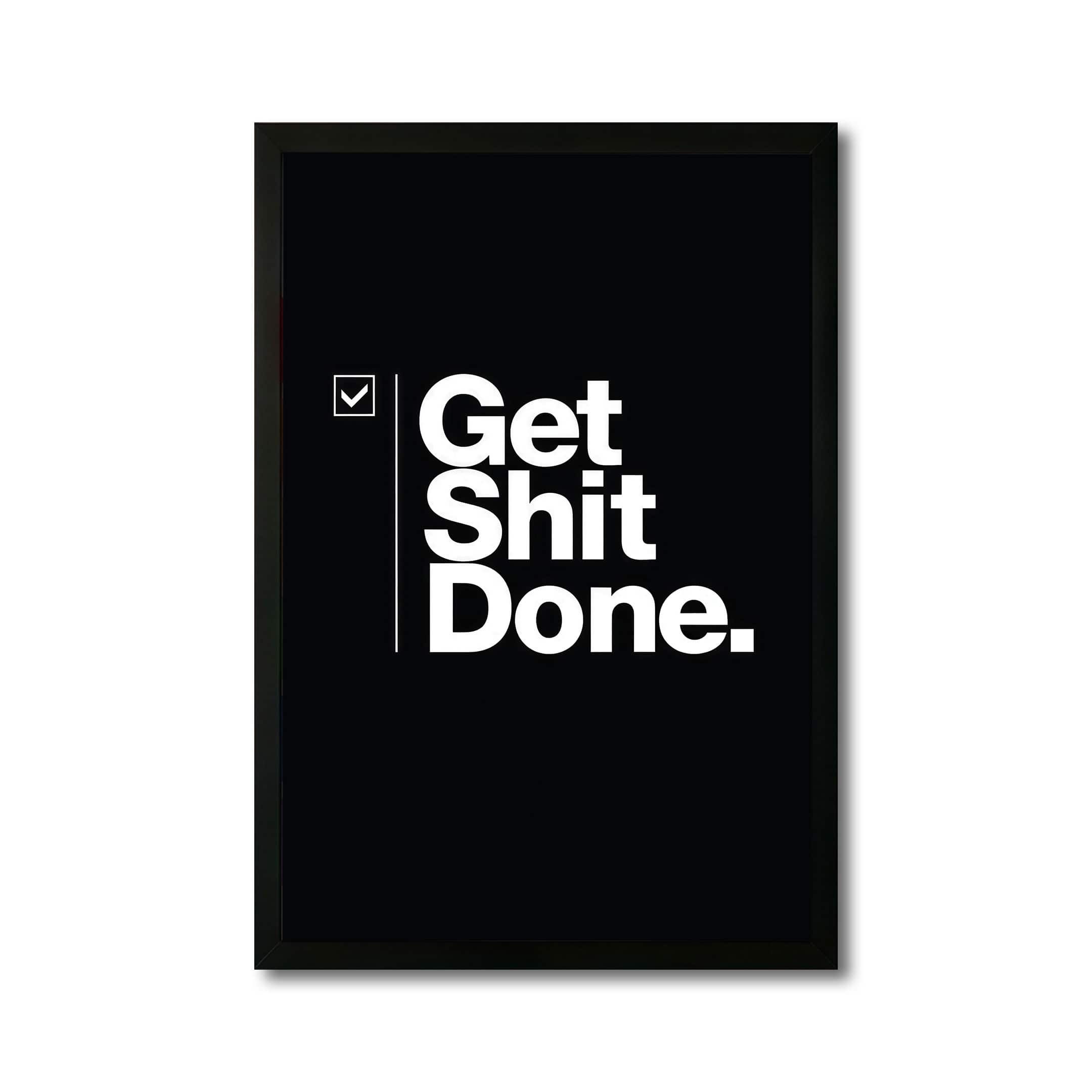 The Castle Decor Get Shit Done Motivational Wall Art 8x12 Inch (Style 1) - The Castle Decor