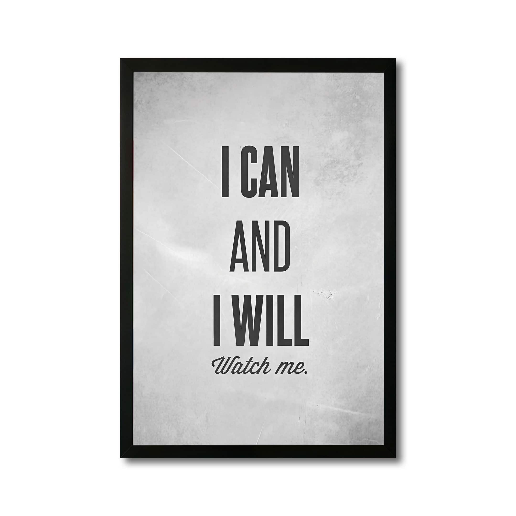 The Castle Decor I Can And I Will Watch Me Wall Art 8x12 Inch - The Castle Decor